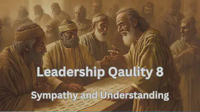 Leadership Quality 8 Sympathy and Understanding