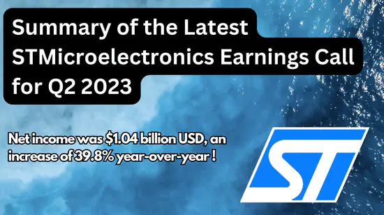 Summary of the Latest STMicroelectronics (STM) Earnings Call for Q2 2023