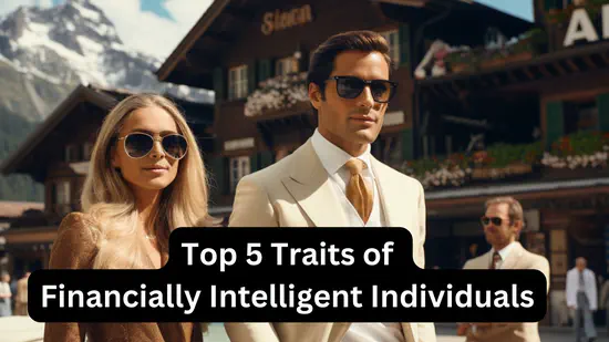 Top 5 Traits of Financially Intelligent Individuals
